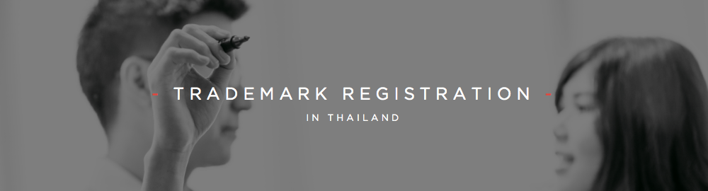 TRADEMARK REGISTRATION IN THAILAND